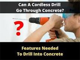 cordless drill go through concrete